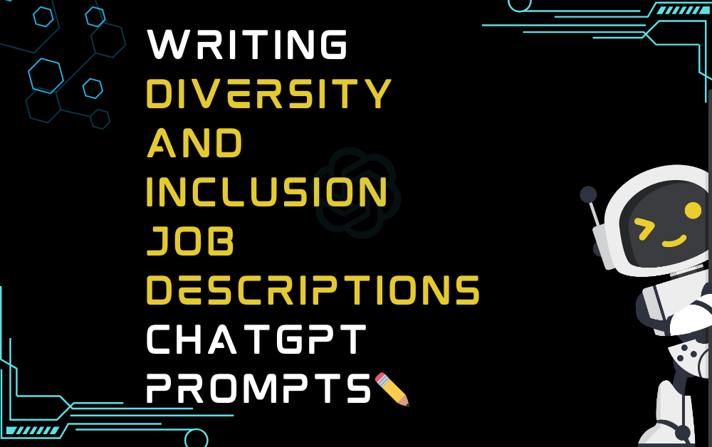 Writing diversity and inclusion job descriptions ChatGPT Prompts