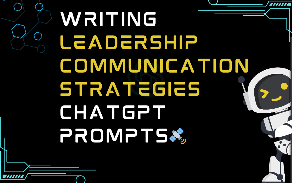 Writing leadership communication strategies ChatGPT Prompts