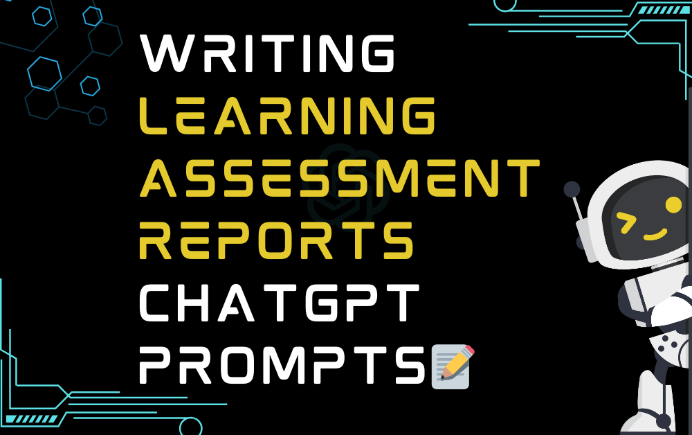 Writing learning assessment reports ChatGPT Prompts