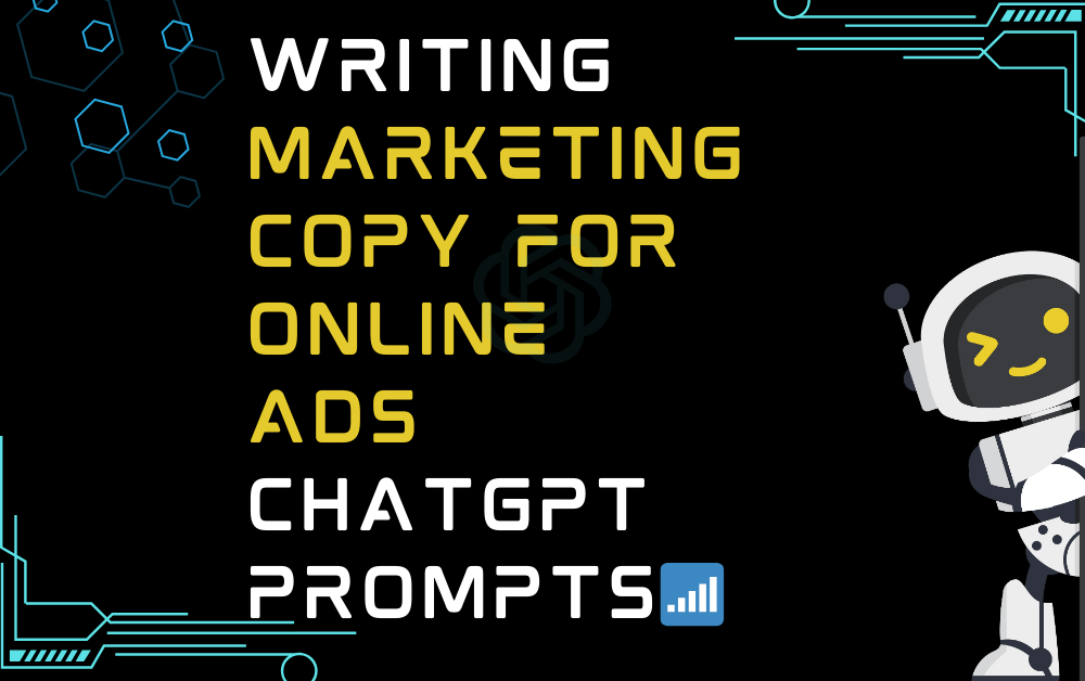 📶Writing marketing copy for online ads ChatGPT Prompts