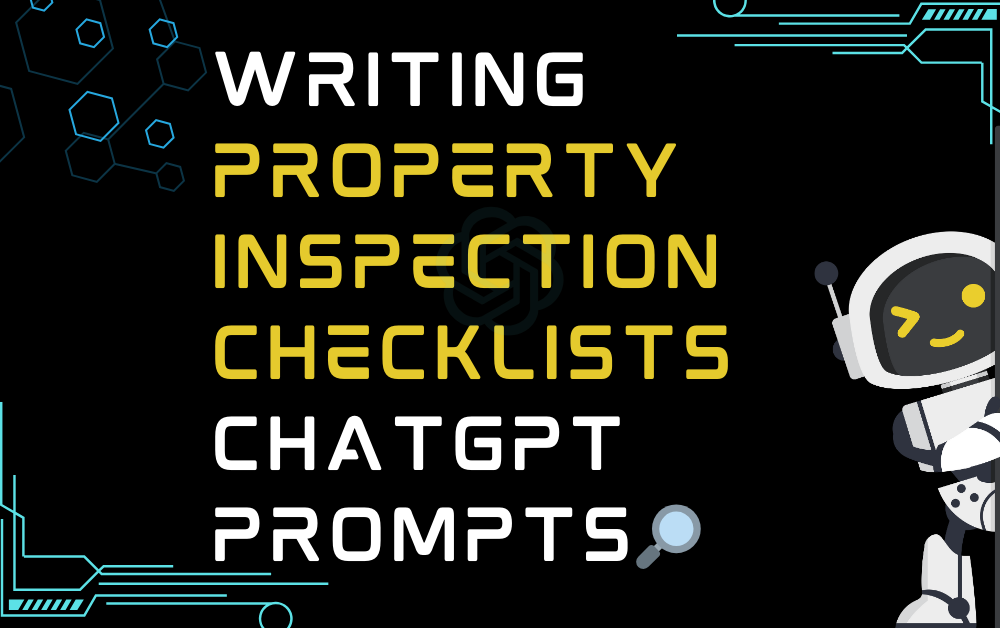 🔎Writing property inspection checklists ChatGPT Prompts