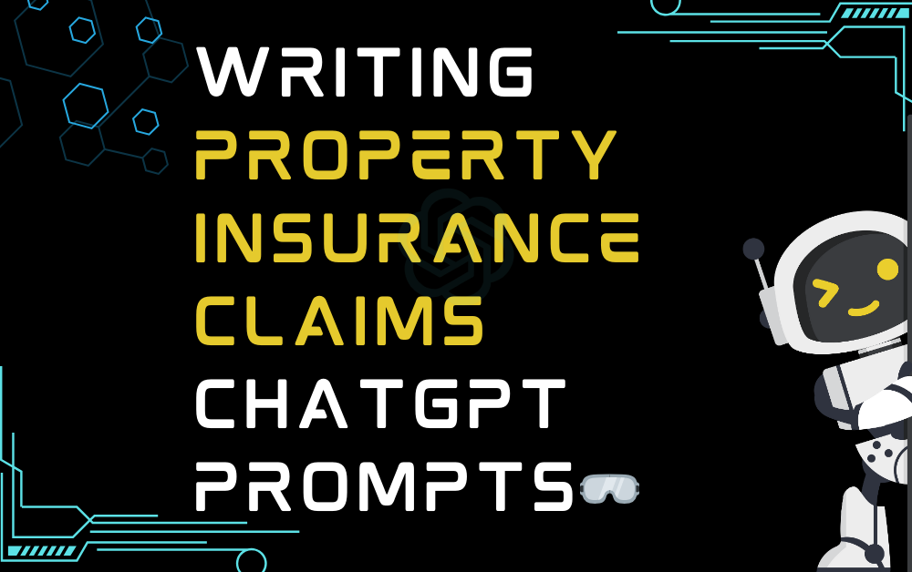 🥽Writing property insurance claims ChatGPT Prompts