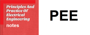 Principles of Electrical Engineering Notes - PEE Notes - PEE Pdf Notes