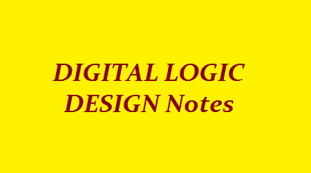 Digital Logic Design Pdf Notes - DLD Notes Pdf - DLD Pdf Notes - Digital Logic Design Notes Pdf