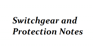 Switchgear and Protection Notes - SGP Notes - SGP Pdf Notes