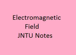 Electromagnetic Field Pdf Notes, EMF Pdf Notes, Electromagnetic Field Pdf Notes, EMF Pdf Notes, electromagnetic field theory lecture notes, electromagnetic field theory pdf free download.
