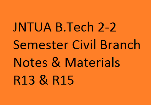 JNTUA B.Tech 2-2 Semester Civil Branch Notes & Materials R13 & R15