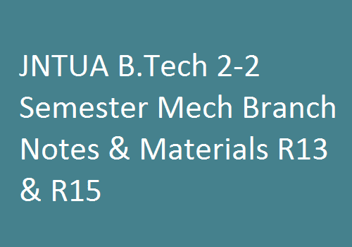 JNTUA B.Tech 2-2 Semester Mech Branch Notes & Materials R13 & R15