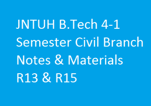 JNTUH B.Tech 4-1 Sem Civil Branch Notes Study Materials | JNTUH B.Tech 4-1 Sem Civil Branch Notes | B.Tech 4-1 Sem Civil Branch Notes | 4-1 Sem Civil branch study materials | JNTUH B.Tech 4-1 Sem Civil Branch