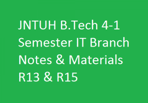 JNTUH B.Tech 4-1 Sem IT Branch Study Materials | JNTUH B.Tech 4-1 Sem IT Branch Notes | B.Tech 4-1 Sem IT Branch Notes | 4-1 Sem IT branch study materials | JNTUH B.Tech 4-1 Sem IT Branch