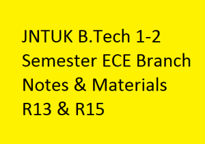 JNTUK B.Tech 1-2 Semester ECE Branch Notes & Materials R13 & R15