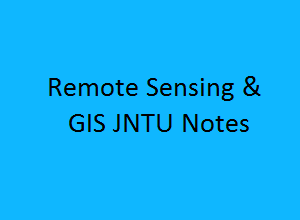 Remote Sensing and GIS Pdf Notes, RS and GIS Pdf Notes, remote sensing and gis lecture notes, remote sensing and gis books free download pdf.