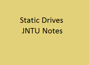 Static Drives Notes | SD notes pdf | SD pdf notes | SD Pdf | SD Notes