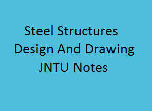 design of steel structures pdf free download - design of steel structures lecture notes pdf - design of steel structure notes pdf - dss notes