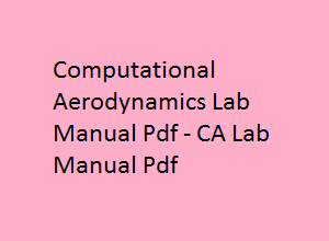 Computational Aerodynamics Lab Manual | Computational Aerodynamics Lab Manual Pdf | CA Lab manual | CA Lab manual pdf | Computational Aerodynamics