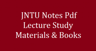 JNTU Notes pdf | JNTU Books | JNTU Lecturer Notes | JNTU Materials