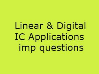 Linear & Digital IC Applications Imp Qusts Pdf file - LDICA Important Questions Pdf file