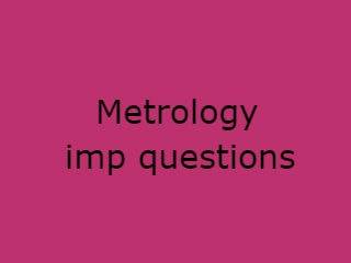 Eng Metrology Imp Qusts Pdf file - EM Important Questions Pdf file
