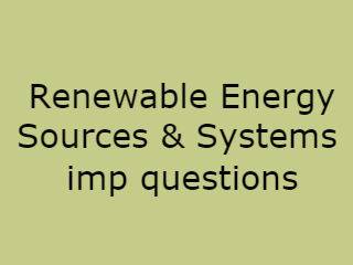 Renewable Energy Sources & Systems Imp Qusts - RESS Important Questions