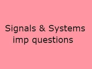 Signals & Systems Imp Qusts - SS Important Questions
