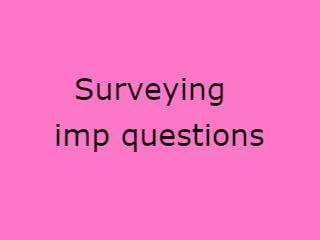 Eng Surveying Imp Qusts - ES Important Questions