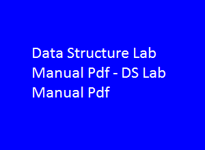 Data Structure Lab Manual | Data Structure Lab Manual Pdf | DS Lab manual | DS Lab manual pdf | Data Structure