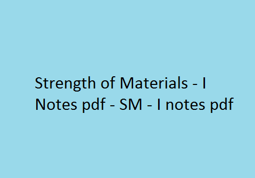 strength of materials 1 lecture notes, Strength of Materials 1 Pdf Notes - SM 1 Pdf Notes