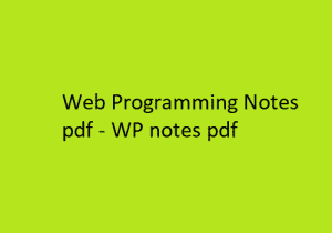 Web Programming Notes pdf | WP notes pdf | Web Programming | Web Programming Notes | WP Notes