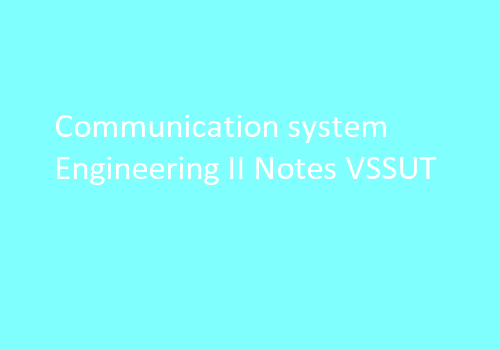 Communication system Engineering II Notes VSSUT