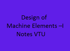 Design Of Machine Elements Notes PDF VTU