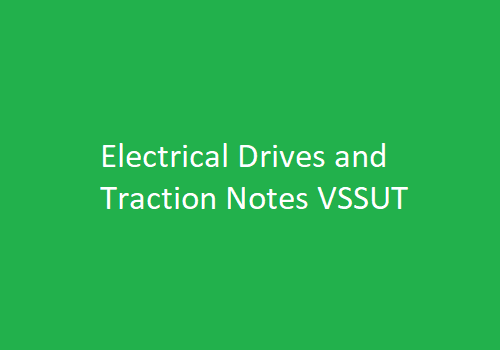 Electrical Drives and Traction Notes VSSUT