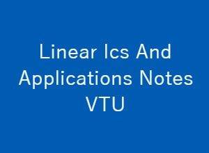 Linear ICS And Applications VTU Notes Pdf - LIA Pdf VTU