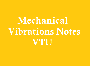 Mechanical Vibrations VTU Notes Pdf - MV VTU Pdf