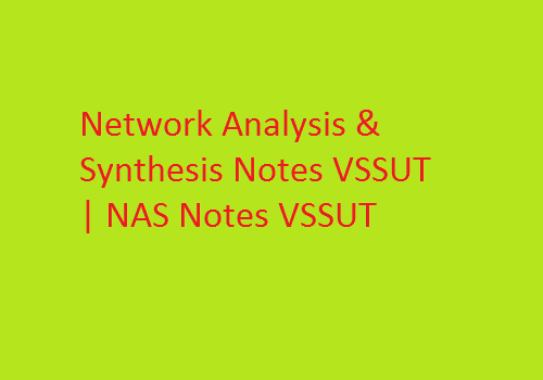Network Analysis & Synthesis Notes VSSUT | NAS Notes VSSUT