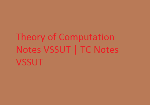 Theory of Computation PDF VSSUT | TC PDF VSSUT