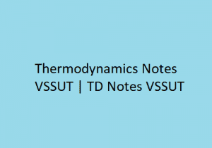 Thermodynamics PDF VSSUT | TD PDF VSSUT