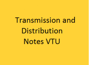 Transmission and Distribution VTU Notes Pdf - TD Pdf VTU