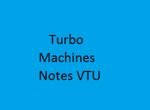 Turbo Machines VTU Notes Pdf - TM Pdf VTU
