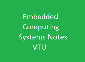 Embedded Computing Systems VTU Notes Pdf - ECS Pdf
