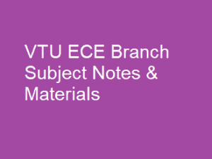 VTU ECE Branch Subject Notes & Materials