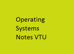 Operating Systems VTU Notes Pdf - OS PDF VTU