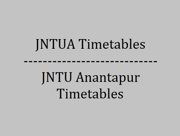 JNTUA Timetables - JNTU Anantapur Timetables