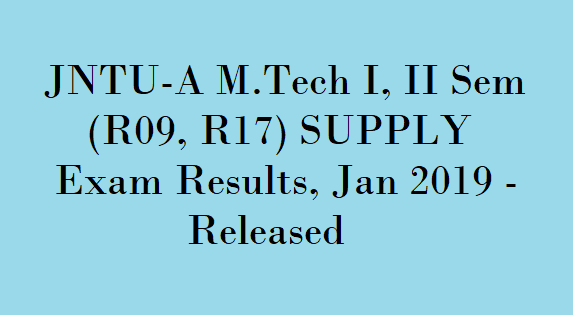 JNTUA M.Tech 2nd Sem Supply Results 2019 , JNTUA M.Tech Supply Results 2019 , JNTUA M.Tech 1st Sem (R09) Supply Exam Results Jan/Feb 2019 , JNTUA M.Tech 1st Sem Supply Results 2019 , JNTUA M.Tech 2nd Sem (R09) Supply Exam Results Jan/Feb 2019 notification , JNTUA M.Tech 2nd Sem (R17) Supply Exam Results Jan/Feb 2019 , 