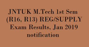 JNTUK M.Tech Supply Results 2019 , JNTUK M.Tech 1-1Sem(R16, R13) Reg/Supply Exam Results Jan 2019 notification , JNTUK M.Tech 1st Sem (R16, R13) Reg/Supply Exam Results, Jan 2019 notification