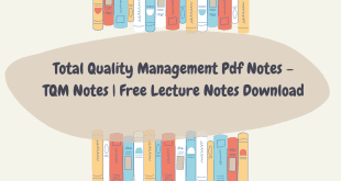 Total Quality Management Pdf Notes – TQM Notes Free Lecture Notes Download