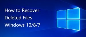 how to recover deleted files in Windows 10